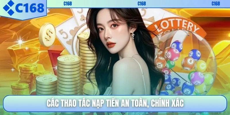 Các thao tác nạp tiền an toàn, chính xác