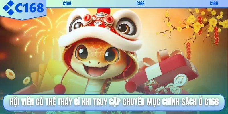 Hội viên có thể thấy gì khi truy cập chuyên mục chính sách ở C168