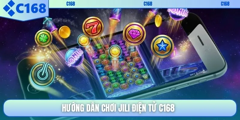 Hướng dẫn chơi JILI điện tử C168